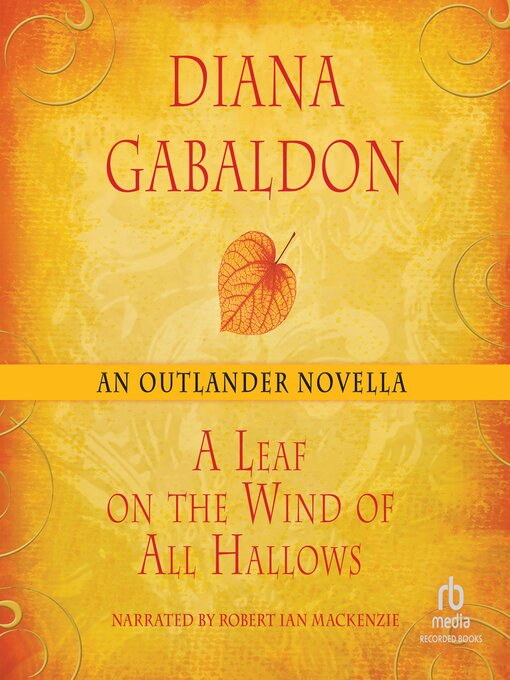 Diana Gabaldon创作的A Leaf on the Wind of All Hallows作品的详细信息 - 可供借阅
